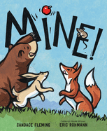(HC)  Mine!  By Candace Fleming (Author), Eric Rohmann (Illustrator)