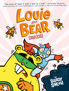 (PB)  Louie and Bear Bite Back: A Graphic Novel:  By Brady Smith (Author, Illustrator)