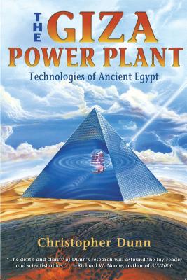 (PB) The Giza Power Plant: Technologies of Ancient Egypt: By Christopher Dunn