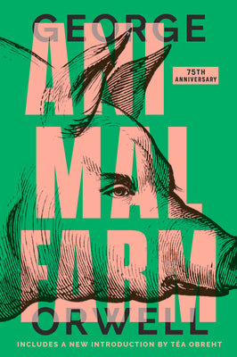 (PB) Animal Farm (75th Anniversary edition): By George Orwell