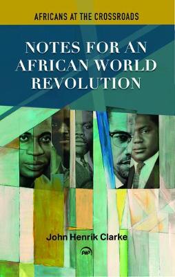 (PB) Africans at the Crossroads: African World Revolution: By John Henrik Clarke