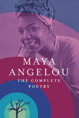 (HC) The Complete Poetry: By Maya Angelou