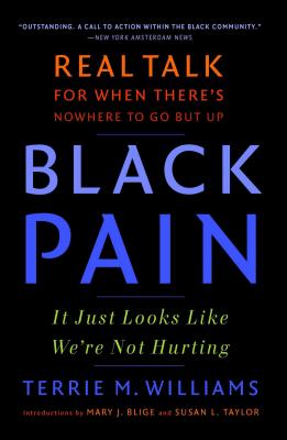 (PB) Black Pain: It Just Looks Like We're Not Hurting: By Terrie M. Williams