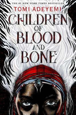(HC) Children of Blood and Bone: By Tomi Adeyemi