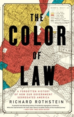 (PB) The Color of Law: A Forgotten History of How Our Government Segregated America: By Richard Rothstein