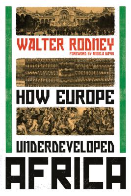 (PB) How Europe Underdeveloped Africa: By Walter Rodney
