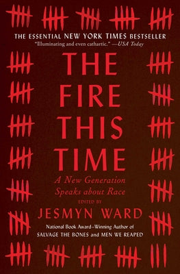 (PB) The Fire This Time: A New Generation Speaks about Race: By Jesmyn Ward