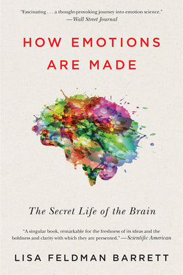(PB) How Emotions Are Made: The Secret Life of the Brain: By Lisa Feldman Barrett