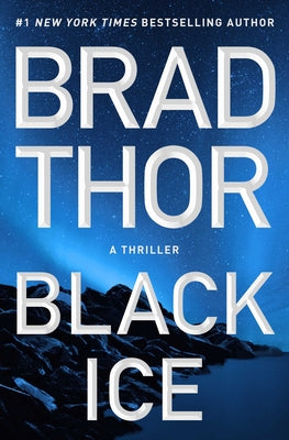 (HC) Black Ice: A Thriller: By Brad Thor