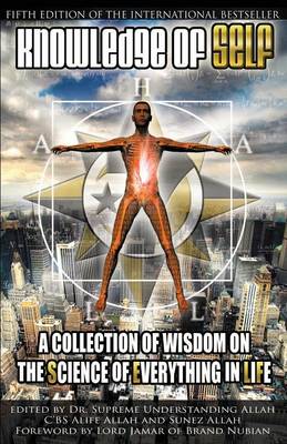 (PB) Knowledge of Self: A Collection of Wisdom on the Science of Everything in Life: By Supreme Understanding