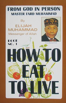 (PB) How to Eat to Live, Book 1: From God in Person, Master Fard Muhammad: By Elijah Muhammad