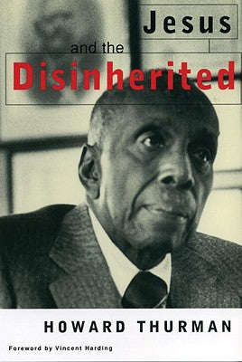 (PB) Jesus and the Disinherited: By Howard Thurman