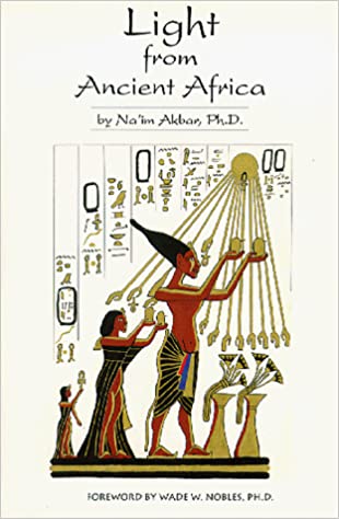 (PB) Light from Ancient Africa: By Na'im Akbar