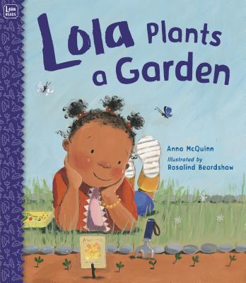 (PB) Lola Plants a Garden: By Anna Mcquinn