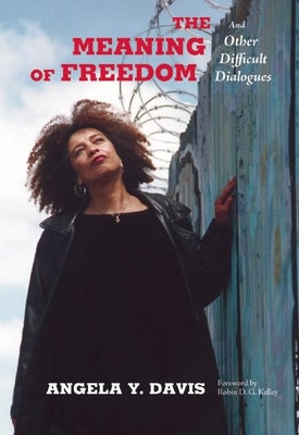 (PB) The Meaning of Freedom: By Angela Davis