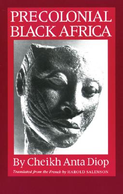 (PB) Precolonial Black Africa: By Cheik Anta Diop