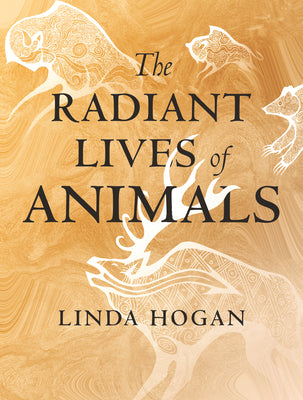 (HC) The Radiant Lives of Animals: By Linda Hogan