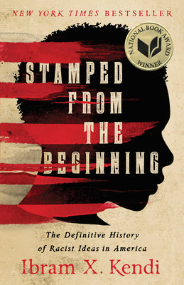 (PB) Stamped from the Beginning: The Definitive History of Racist Ideas in America: By Ibram X. Kendi
