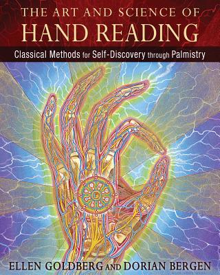(HC) The Art and Science of Hand Reading: Classical Methods for Self-Discovery Through Palmistry: By Ellen Goldberg, Dorian Bergen