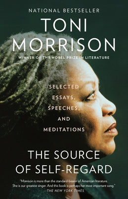 (PB) The Source of Self-Regard: Selected Essays, Speeches, and Meditations: By Toni Morrison