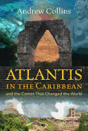 (PB) Atlantis in the Caribbean: And the Comet That Changed the World: By Andrew Collins
