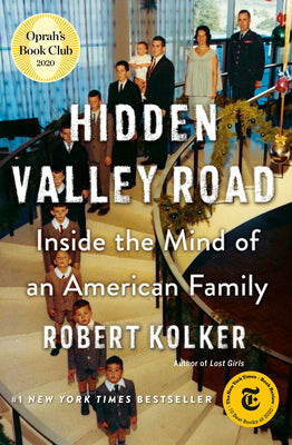 (HC) Hidden Valley Road: Inside the Mind of an American Family: By Robert Kolker