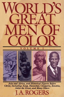 (PB) World's Great Men of Color, Volume I: By J. A. Rogers