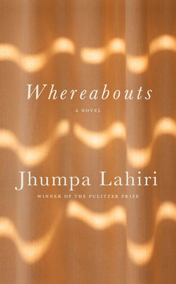 (HC) Whereabouts: By Jhumpa Lahiri