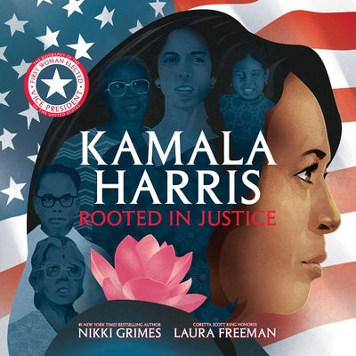 (HC) Kamala Harris: Rooted in Justice: By Nikki Grimes