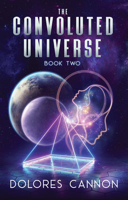(PB) The Convoluted Universe: Book Two: By Dolores Cannon