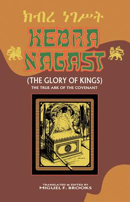 (PB) Kebra Nagast (the Glory of Kings): By Miguel F Brooks (Translator)