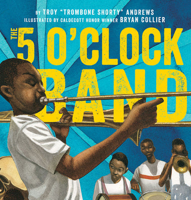 (HC) The 5 O'Clock Band: By Troy Andrews, Bill Taylor