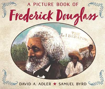 (PB) A Picture Book of Frederick Douglass: By David A Adler