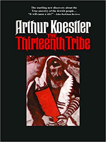(PB) The Thirteenth Tribe: By Arthur Koestler