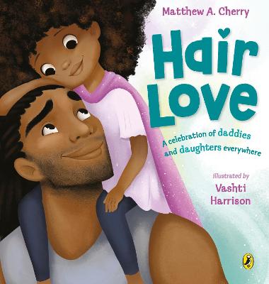 (PB) Hair Love: Based on the Oscar-Winning Short Film: By Matthew Cherry