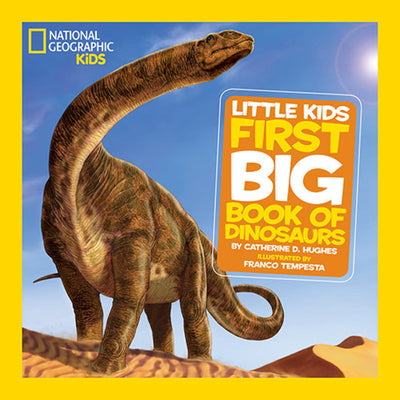 (HC) National Geographic Little Kids First Big Book of Dinosaurs: By Catherine Hughes