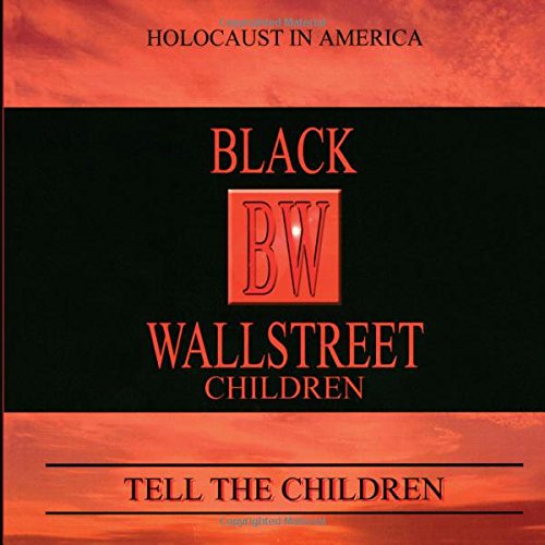 (PB) Black Wallstreet Children: By Tell the Children