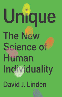 (HC) Unique: The New Science of Human Individuality: By David Linden