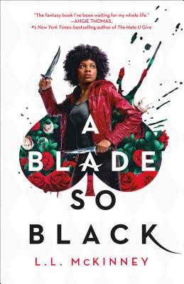 (HC) A Blade So Black: By L. L. McKinney