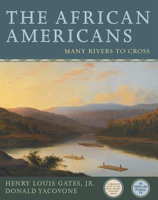 (PB) The African Americans: Many Rivers to Cross: By Henry Louis Gates, Jr., Yacovone