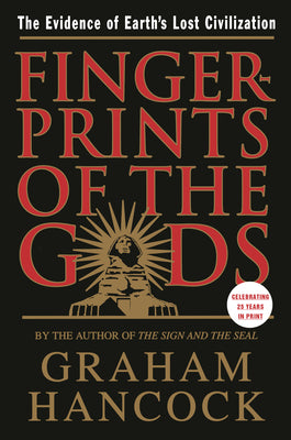 (PB) Fingerprints of the Gods: The Evidence of Earth's Lost Civilization: By Graham Hancock