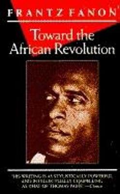 (PB) Toward the African Revolution: By Frantz Fanon