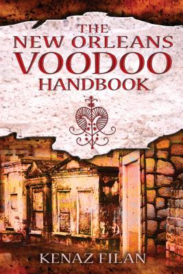 (PB) The New Orleans Voodoo Handbook (Original edition): By Kenaz Filan