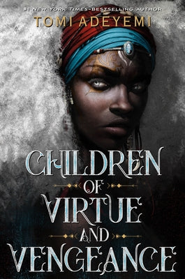 (HC) Children of Virtue and Vengeance: By Tomi Adeyemi