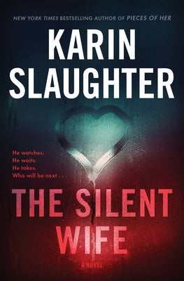 (HC) The Silent Wife: By Karin Slaughter