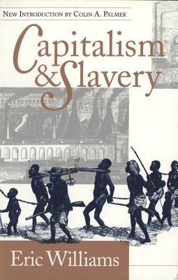 (PB) Capitalism and Slavery: By Eric Williams