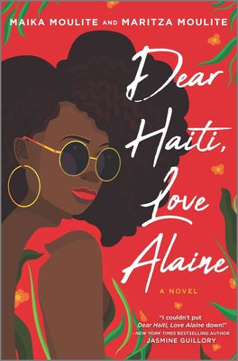 (PB) Dear Haiti, Love Alaine (Original edition): By Maika Moulite, Maritza Moulite