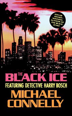 (HC) The Black Ice: By Michael Connelly