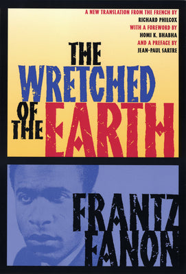 (PB) The Wretched of the Earth: By Frantz Fanon, Cornel West
